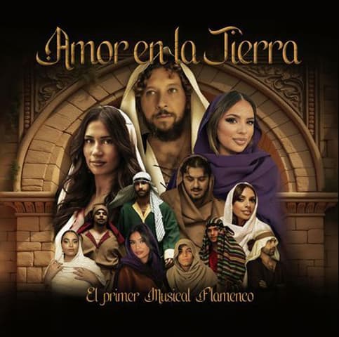 Amor en la Tierra - El primer musical flamenco